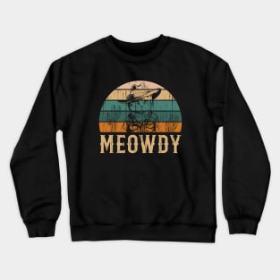 Meowdy Fun Cowboy Cat Lover Country Meme Crewneck Sweatshirt